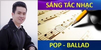 Sáng Tác Nhạc Pop - Ballad - Hồ Thiện Quân